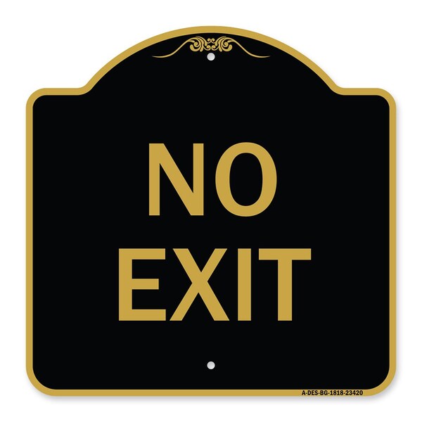 Designer Series Sign Parking Lot Sign No Exit, Black & Gold Alum Sign, 18" L, 18" H, BG-1818-23420